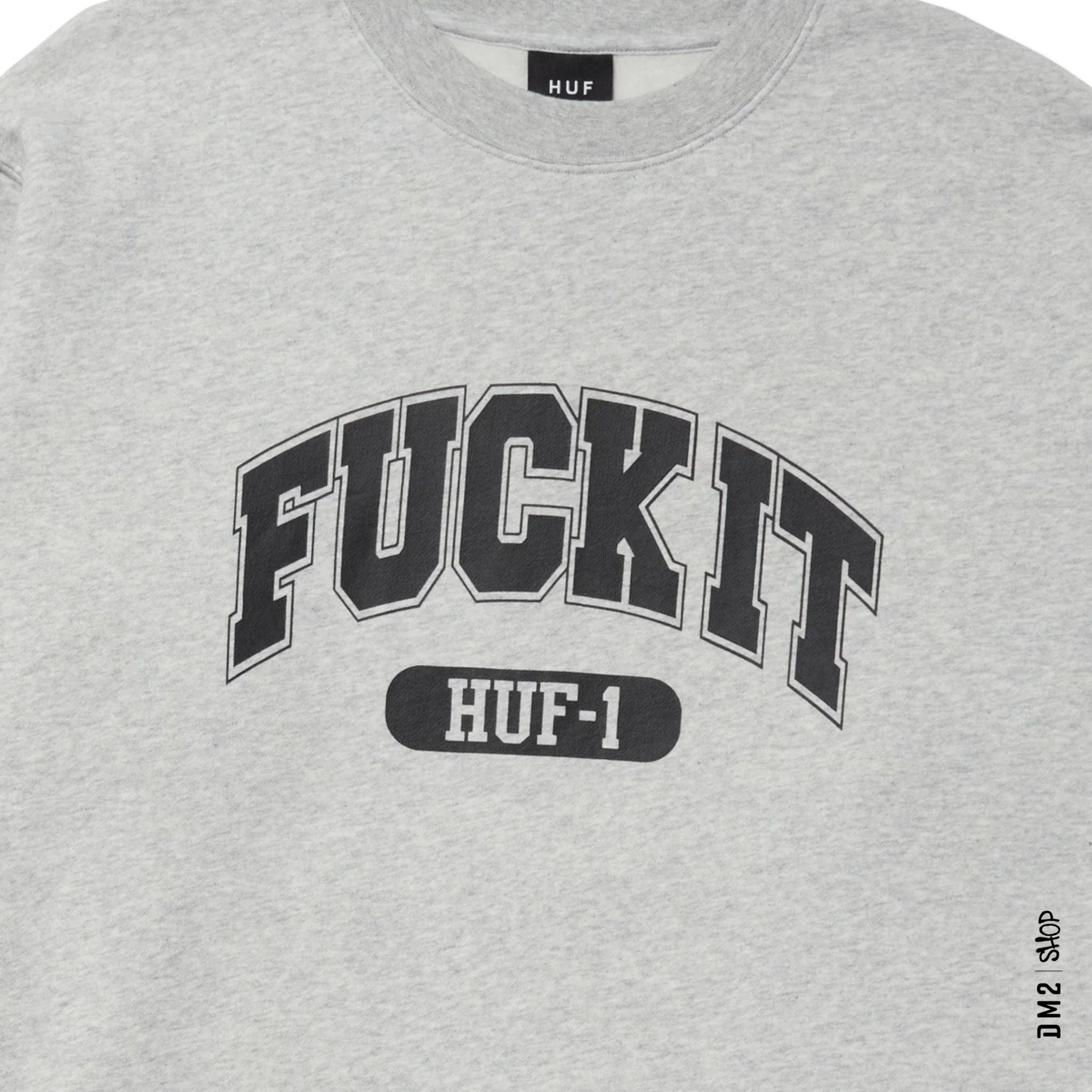 CREWNECK FUCK IT GRIS HUF